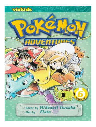 Pokémon Adventures (red And Blue), Vol. 6 - Hidenori K. Eb13