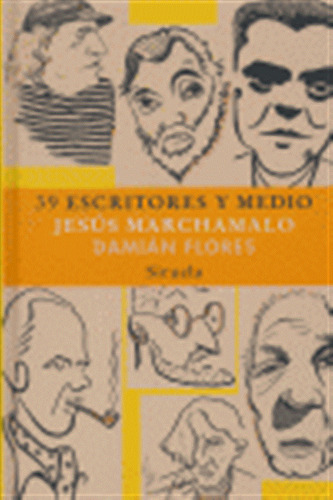39 Escritores Y Medio - Marchamalo,jesus/ Flores,damian