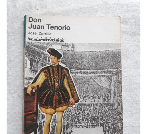 Don Tenorio - Jose Zorrilla - Editorial Kapelusz Arg 1974