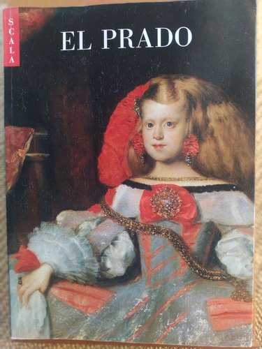 Libro El Prado, Colecciones Museo Madrid, @  Scala Perez A. 