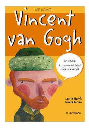 Me Llamo Vincent Van Gogh - Libro - Biografía - Infantil