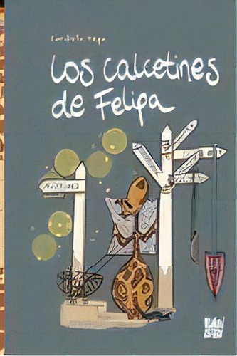 Los Calcetines De Felipa, De Vega, Candela. Editorial Babidi-bu Libros, Tapa Dura En Español