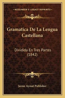 Libro Gramatica De La Lengua Castellana - Jaime Aymat Pub...