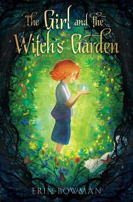 Libro The Girl And The Witch's Garden - Erin Bowman