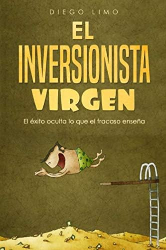 Libro: El Inversionista Virgen (spanish Edition)