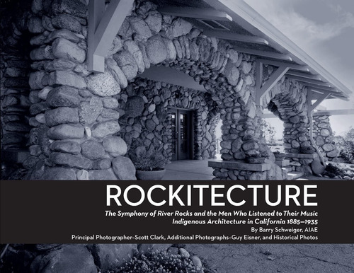 Libro: Rockitecture: A Symphony Of River Rocks The Men Who L
