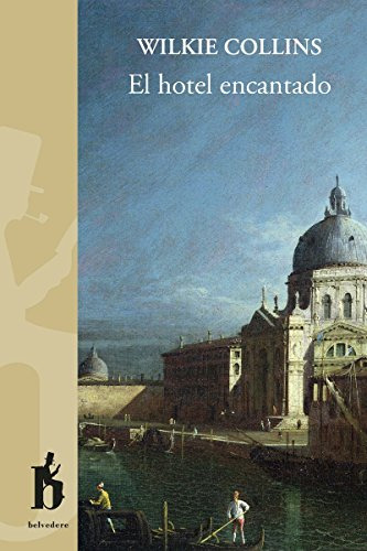 Libro Hotel Encantado El De Collins Wilkie Belvedere Editori