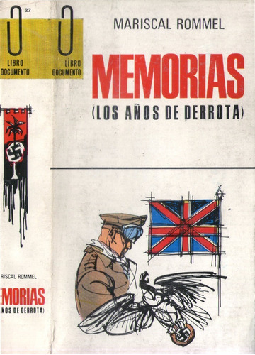 Memorias ( Los Años De Derrota ) - Mariscal Rommel