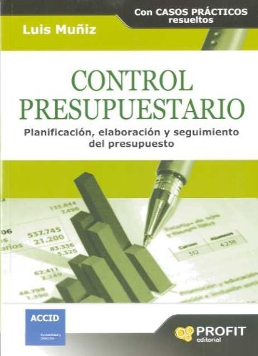 Control Presupuestario: Planificación, Elaboración, Implantación Y Seguimiento Del P, De Luis Muñiz. Profit Editorial, Tapa Blanda En Español, 1900