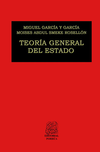 Teoría General Del Estado: No, De García Y García, Miguel., Vol. 1. Editorial Porrúa, Tapa Pasta Dura, Edición 1 En Español, 2019