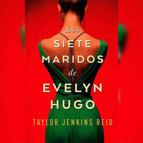 Los Siete Maridos De Evelyn Hugo - Taylor Jenkins Reid