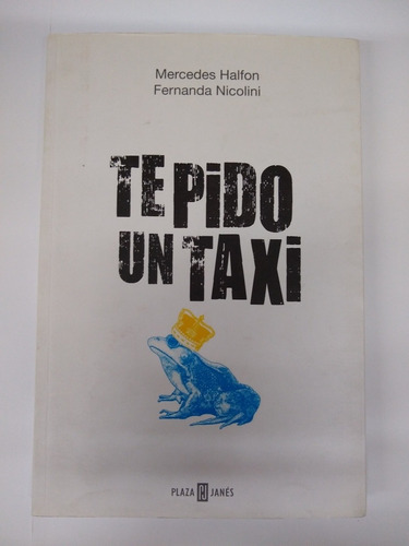 Te Pido Un Taxi - Mercedes Halfón/fernanda Nicolini E2