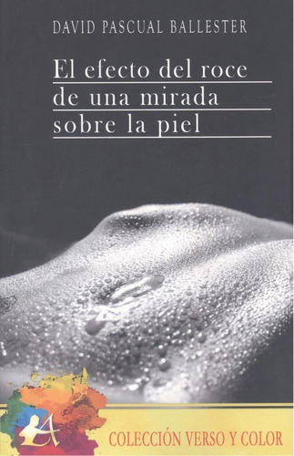 Libro: Efecto Del Roce De Una Mirada Sobre La Piel. Pascual 