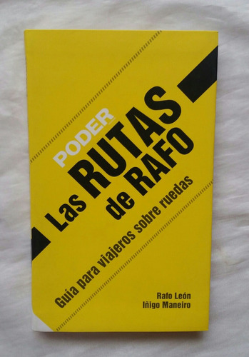 Las Rutas De Rafo Leon Guia Para Viajeros Sobre Ruedas