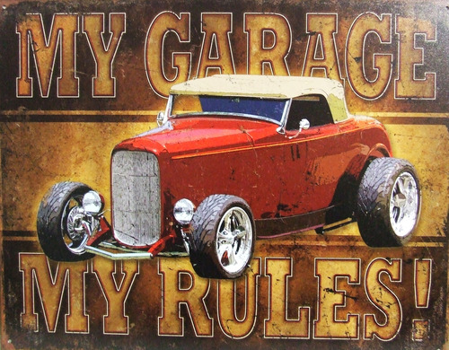 Placas Decorativas Hot Rod Garage My Garage My Rules