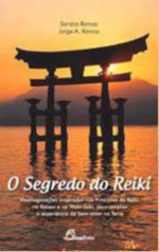 Segredo Do Reiki, O, De Ramos, Jorge A.. Editora Dinalivro, Capa Mole, Edição 1ª Edição - 2013 Em Português