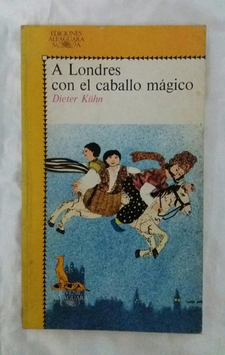 A Londres Con El Caballo Magico Dieter Kuhn Libro Original 