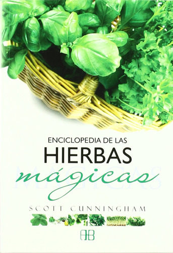 Enciclopedia De Las Hierbas Magicas - Scott Cunningham