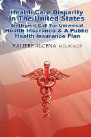 Libro Health Care In The United States An Urgent Call For...