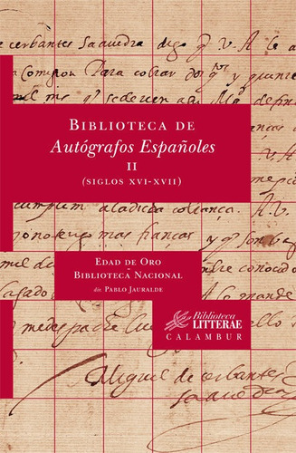 Biblioteca De Autãâ³grafos Espaãâ±oles, Ii. (siglos Xvi-xvii), De Aa.vv.. Calambur Editorial, S.l., Tapa Blanda En Español