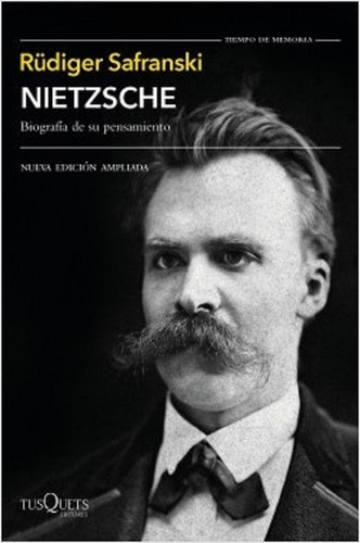 Nietzsche - Rüdiger Safranski. Tusquets. Excelente (Usado)