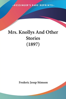 Libro Mrs. Knollys And Other Stories (1897) - Stimson, Fr...
