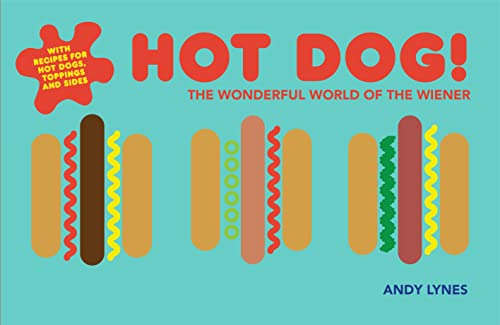 Libro Hot Dog! The Wonderful Of The Wiener De Lynes, Andy