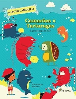 Livro Camarões X Tartarugas - A Grande Copa Do Mar - Walcyr Carrasco [2014]