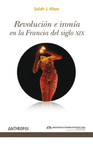 Libro Revolución E Ironía En La Francia Del Siglo Xix