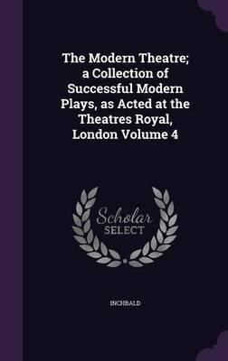 Libro The Modern Theatre; A Collection Of Successful Mode...