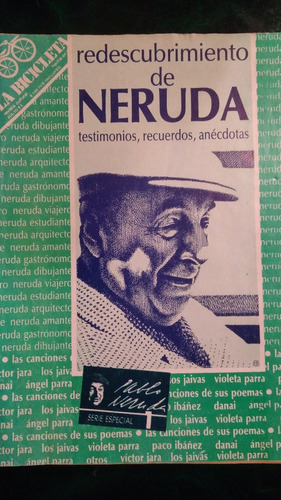 Redescubrimiento De Neruda, Testimonios. Rev. La Bicicleta