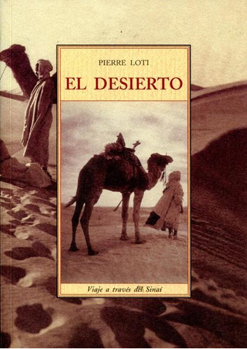 El Desierto . Viaje A Traves Del Sinai