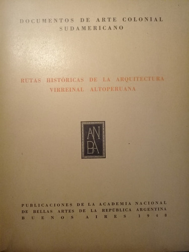 Rutas Historicas De La Arquitectura Virreinal Altoperu A99