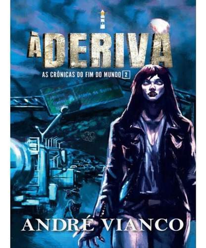À Deriva: As Crônicas Do Fim Do Mundo 2 (saga O Vampiro-rei - Prequel 2) - Novo - 2023