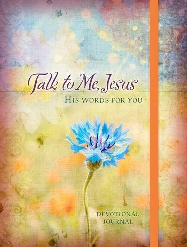 Talk To Me Jesus Devotional Journal His Words For You