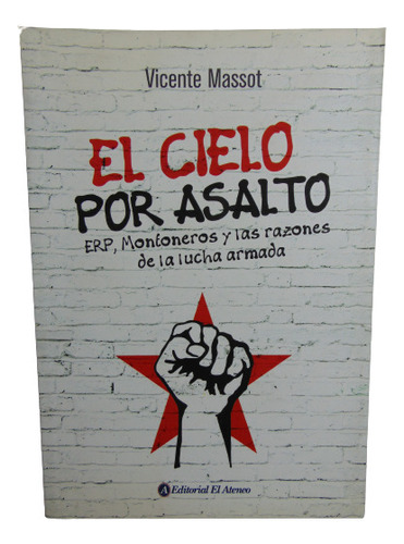 Adp El Cielo Por Asalto Vicente Massot / Ed. El Ateneo 2013