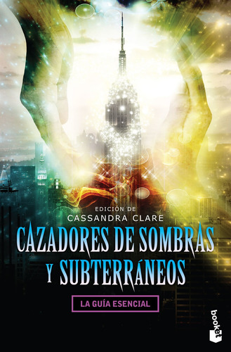 Libro Cazadores De Sombras Y Subterráneos - Cassandra Clare