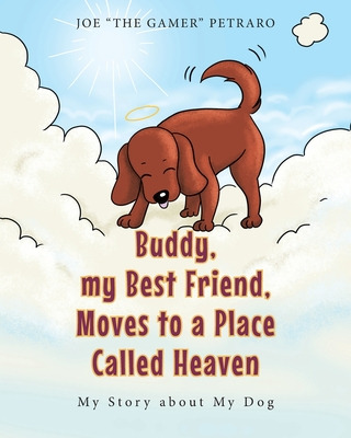 Libro Buddy, My Best Friend, Moves To A Place Called Heav...