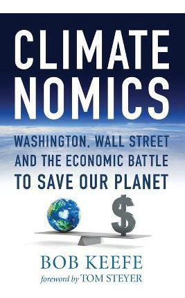 Libro Climatenomics : Washington, Wall Street And The Eco...