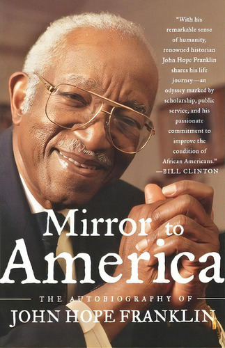 Mirror To America, De John Hope Franklin. Editorial Farrar Straus Giroux Inc, Tapa Blanda En Inglés
