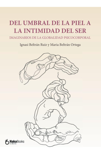 Libro:del Umbral De La Piel A La Intimidad Del Ser: Imaginar