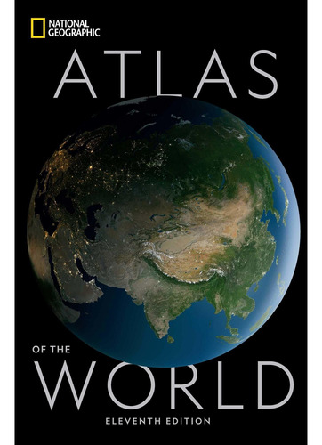 National Geographic Atlas Of The World, 11th Edition