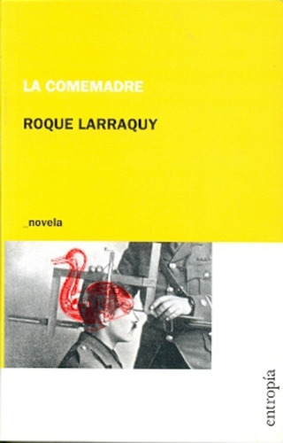 Comemadre, La - Roque  Larraquy