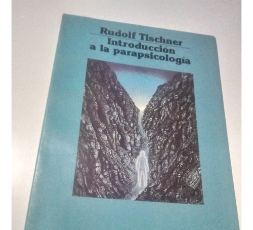 Libro Introducción A La Parapsicología - Rudolf Tischner