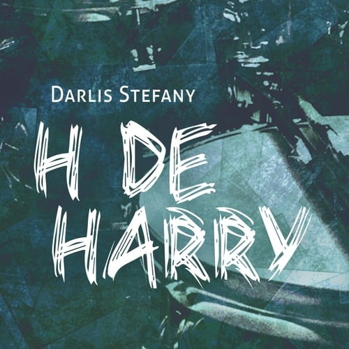 H De Harry: No, De Darlis Stefany. Serie Fuera De Colección, Vol. No. Editorial Storyside, Tapa Blanda, Edición No En Español