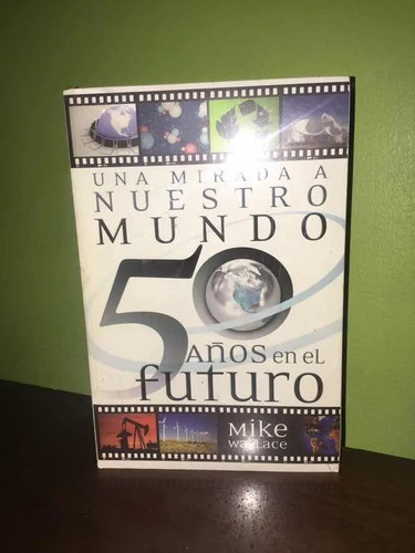 Libro, Una Mirada En El Futuro 50 Años En El Futuro, Nuevo.