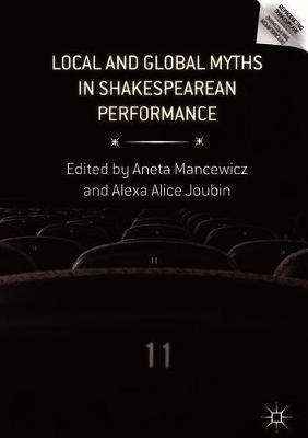 Libro Local And Global Myths In Shakespearean Performance...