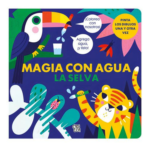 Magia Con Agua - La Selva, De Anonimo. Editorial Capicua,