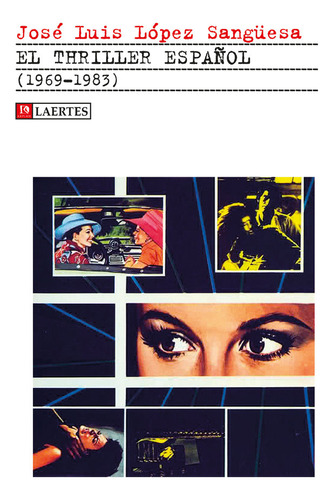 Libro El Thriller Espaã±ol (1969-19836) - Lã³pez Sangã¼es...