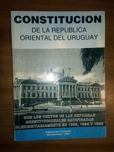Constitución De La República Oriental Del Uruguay 1997